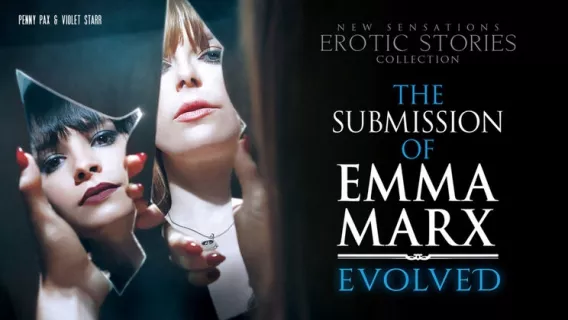 The Submission Of Emma Marx - Evolved - The Submission Of Emma Marx #4 - Evolved ※ Riley Reid, John Strong, Violet Starr ※ New Sensations