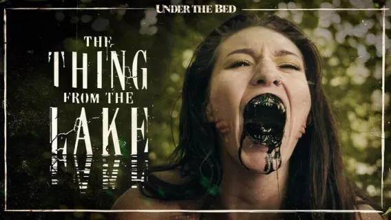 The Thing From The Lake ※ Lucas Frost, Bella Rolland, Bree Daniels ※ Pure Taboo