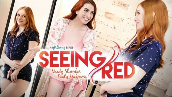 Seeing Red: Nerdy Slumber Party Makeover ※ Maya Kendrick, Aria Carson ※ Seeing Red