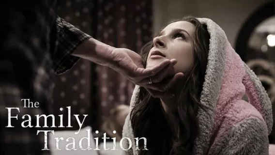 The Family Tradition ※ Dick Chibbles, Ashley Adams, Erica Lauren ※ Pure Taboo