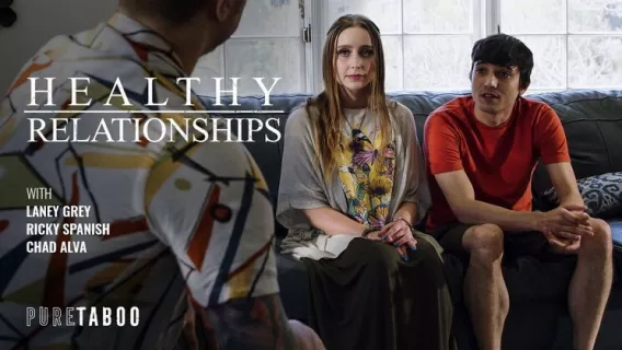Healthy Relationships ※ Laney Grey, Ricky Spanish, Chad Alva ※ Pure Taboo